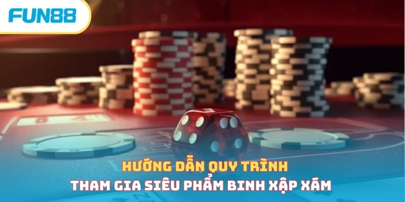 Mậu binh online - Bật mí cách chơi chuẩn nhất cho hội viên Hướng dẫn quy trình tham gia siêu phẩm binh xập xám